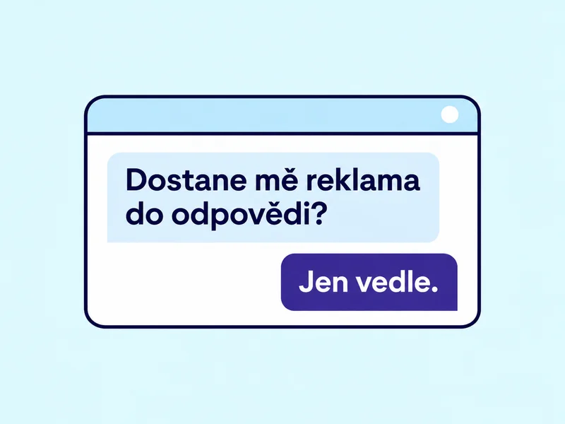 Okno chatu s otázkou „Dostane mě reklama do odpovědi?“ a odpovědí „Jen vedle.“