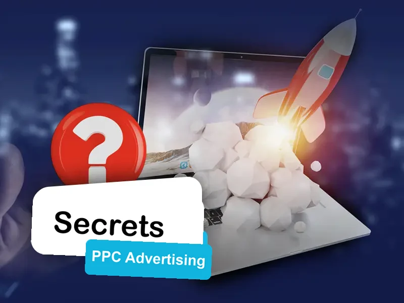 The secret of PPC advertising: How it works and kick-starts your business